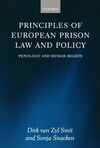 PRINCIPLES OF EUROPEAN PRISON LAW AND POLICY : PENOLOGY AND HUMAN RIGHTS