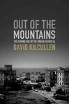 OUT OF THE MOUNTAINS: THE COMING AGE OF THE URBAN GUERRILLA