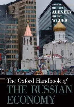 The Oxford Handbook Of The Russian Economy