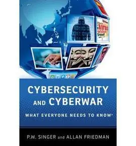 Cybersecurity, What Everyone Needs To Know