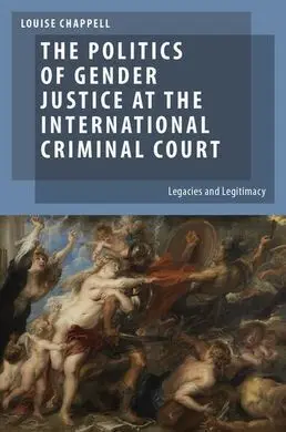 The Politics Of Gender Justice In International Criminal Court