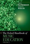 THE OXFORD HANDBOOK OF MUSIC EDUCATION: V. 2