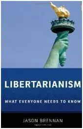 Libertarianism: What Everyone Needs To Know