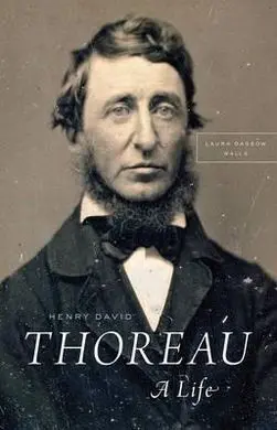 Henry David Thoreau: a Life