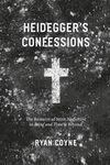 HEIDEGGER'S CONFESSIONS