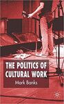 THE POLITICS OF CULTURAL WORK