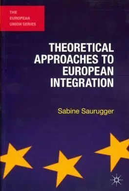 Theoretical Approaches To European Integration