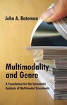 MULTIMODALITY AND GENRE: A FOUNDATION FOR THE SYSTEMATIC ANALYSIS OF MULTIMODAL DOCUMENTS
