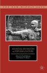 MEDIEVAL AFTERLIVES IN POPULAR CULTURE