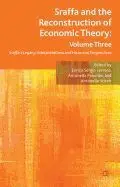 Sraffa And The Reconstruction Of Economic Theory. Vol. 3