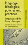 LANGUAGE IDEOLOGIES, POLICIES AND PRACTICES