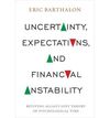UNCERTAINTY, EXPECTATIONS, AND FINANCIAL INSTABI : REVIVING ALLAIS'S LOST THEORY OF PSYCHOLOGICAL TIME