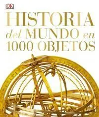 Historia del Mundo en 1000 Objetos