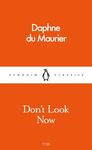 DON´T LOOK NOW AND OTHER STORIES