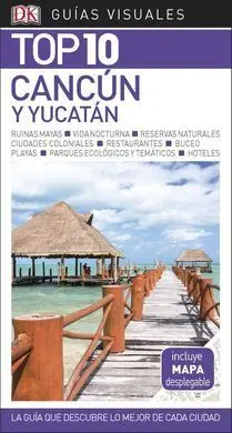 Top 10 Cancun y Yucatan 2018