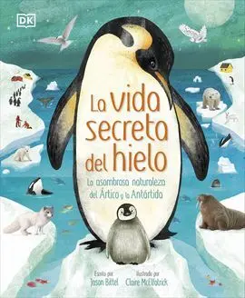 Vida Secreta del Hielo, la