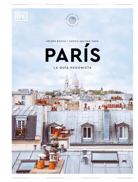 Paris la Guia Hedonista (Pequeños Atlas Hedonistas)