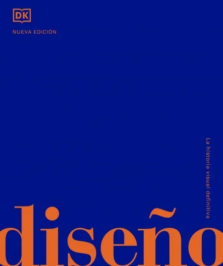 Diseño: la Historia Visual Definitiva