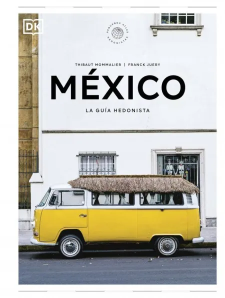 Mexico. Pequeños Atlas Hedonistas