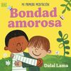 BONDAD AMOROSA: MI PRIMERA MEDITACIÓN