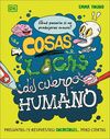 COSAS LOCAS DEL CUERPO HUMANO