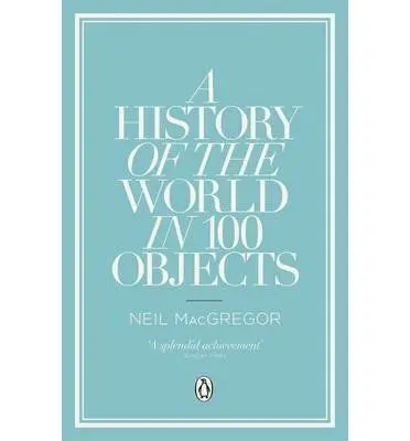 History Of The World In 100 Objects, a