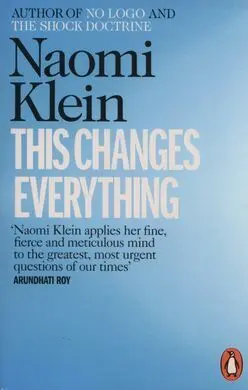 This Changes Everything. Capitalism Vs The Climate