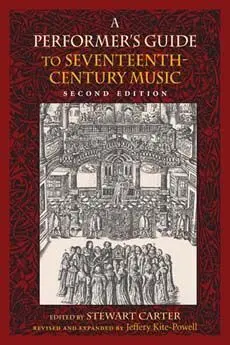 A Performer's Guide To Seventeenth-Century Music