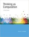 THINKING AS COMPUTATION: A FIRST COURSE.