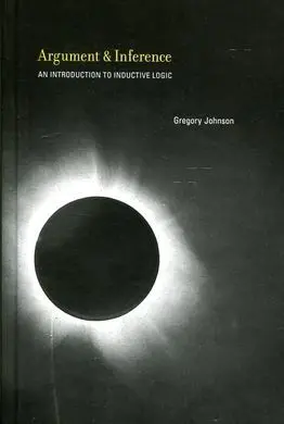 Argument And Inference: An Introduction To Inductive Logic