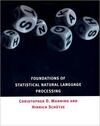 FOUNDATIONS OF STATISTICAL NATURAL LANGUAGE PROCESSING