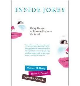 Inside Jokes: Using Humor To Reverse-Engineer The Mind
