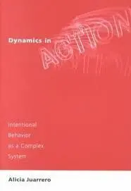 Dynamics In Action: Intentional Behavior As a Complex System