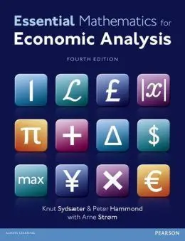 Essential Mathematics For Economic Analysis