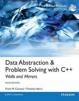 Data Abstraction And Problem Solving With C++