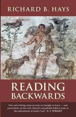 Reading Backwards: Figural Christology And The Fourfold Gospel Witness