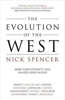 The Evolution Of The West: How Christianity Has Shaped Our Values