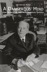 A DANGEROUS MIND - CARL SCHMITT IN POST-WAR EUROPEAN THOUGHT