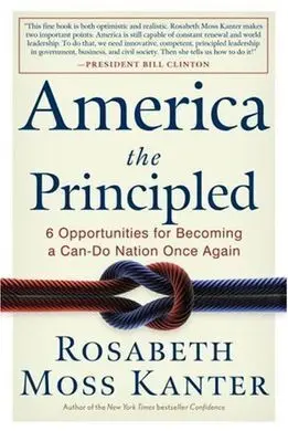 America The Principled : 6 Opportunities For Becoming a Can-Do Nation Once Again