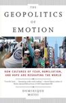 THE GEOPOLITICS OF EMOTION