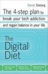 THE DIGITAL DIET: THE 4-STEP PLAN TO BREAK YOUR TECH ADDICTION AND REGAIN BALANCE IN YOUR LIFE