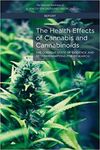 THE HEALTH EFFECTS OF CANNABIS AND CANNABINOIDS: