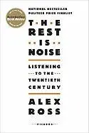 The Rest Is Noise Listening To The Twentieth Century