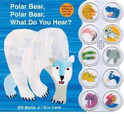 Polar Bear, Polar Bear, What Do You Hear? Sound Book