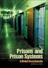 Prisons And Prison Systems a Global Encyclopedia