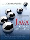 JAVA CODING GUIDELINES: 75 RECOMMENDATIONS FOR RELIABLE AND SECURE PROGRAMS
