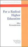 For a Radical Higher Education: After Postmodernism