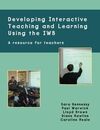 DEVELOPING INTERACTIVE TEACHING AND LEARNING USING THE IWB