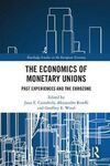 THE ECONOMICS OF MONETARY UNIONS. PAST EXPERIENCES AND THE EUROZONE