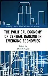 The Political Economy Of Central Banking In Emerging Economies